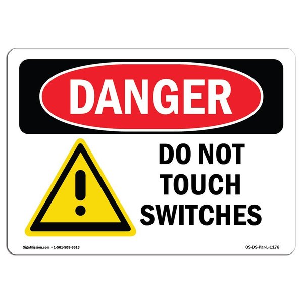 Signmission OSHA Danger Sign, Do Not Touch Switches, 18in X 12in Decal, 12" W, 18" L, Landscape OS-DS-D-1218-L-1176